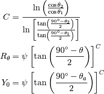 C &= \frac{\ln \left( \frac{\cos\theta_2}{\cos\theta_1} \right)}
          {\ln \left[ \frac{\tan\left(\frac{90^\circ-\theta_2}{2}\right)}
                           {\tan\left(\frac{90^\circ-\theta_1}{2}\right)} \right] } \\
R_\theta &= \psi \left[ \tan \left( \frac{90^\circ - \theta}{2} \right) \right]^C \\
Y_0 &= \psi \left[ \tan \left( \frac{90^\circ - \theta_a}{2} \right) \right]^C