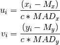 u_{i} = \frac{(x_i - M_x)}{c * MAD_x}

v_{i} = \frac{(y_i - M_y)}{c * MAD_y}