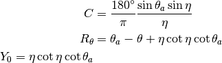 C &= \frac{180^\circ}{\pi} \frac{\sin\theta_a\sin\eta}{\eta} \\
R_\theta &= \theta_a - \theta + \eta\cot\eta\cot\theta_a \\
Y_0 = \eta\cot\eta\cot\theta_a